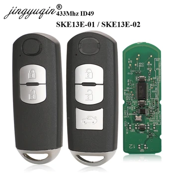 jingyuqin 433Mhz ID49 2/3 Nupud Smart Key Sobib MAZDA CX-3 Axela CX-5 Atenza Mudel SKE13E-01 SKE13E-02 Auto pult